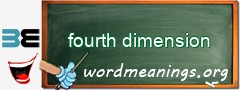 WordMeaning blackboard for fourth dimension